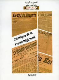 Catalogue de la presse régionale = | Bibliothéque nationale, Tunisie (Tunis). Mardi 12 juin 2017