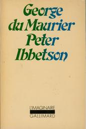 Peter Ibbetson | Du Maurier, George