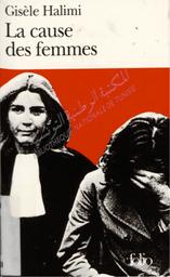 La cause des femmes. précédé de le temps des malentendus | Halimi, Gisèle. 070
