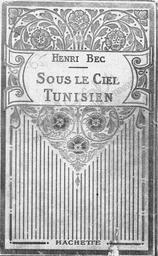 Henri Bec. Sous le ciel tunisien | Bec, Henri