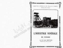 Direction générale des travaux publics. Service des mines. l'Industrie minérale en Tunisie | Berthon, Louis