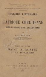 Histoire littéraire de l'Afrique chrètienne depuis les origines jusqu'à l'invasion arabe | Monceaux, Paul. 070