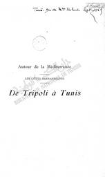Autour de la méditerranée. Les côtes barbaresques. De Tripoli à Tunis | Bernard, Marius