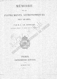 Mémoire sur les instruments astronomiques des arabes | Sédillot, Louis-Amélie. 070