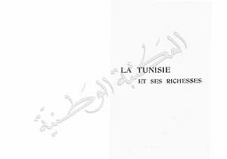 La Tunisie et ses richesses | Lop, S. Ferdinand