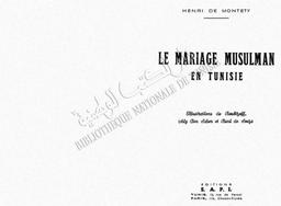 Henri de Montéty. Le Mariage musulman en Tunisie | Montéty, Henri de