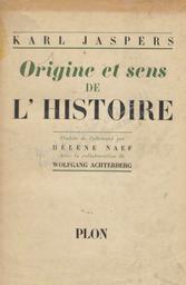 Origine et sens de l'histoire | Jaspers, Karl. 070