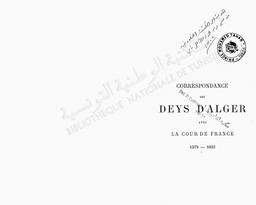 Correspondance des Deys d'Alger avec la Cour de France 1579-1833 | Plantet, Eugène. 340