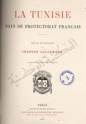 La Tunisie, pays de protectorat français | Lallemand, Charles. 070