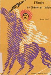 Histoire du cinéma en Tunisie | Khlifi, Omar (1959-). 070
