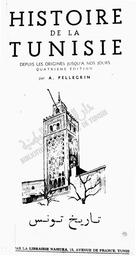 Histoire de la Tunisie depuis les origines jusqu'à nos jours | Pellegrin, Arthur. Aut