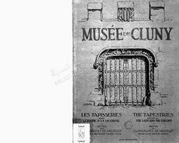 Musée de Cluny. Les Tapisseries dites de la Dame à la Licorne | Marquet de Vasselot, Jean-J