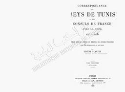 Correspondance des beys de Tunis et des consuls de France avec la cour 1577-1830 | Plantet, Eugène (Ed). 340