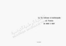 Yves Châtelain. La Vie littéraire et intellectuelle en Tunisie de 1900 à 1937 | Châtelain, Yves