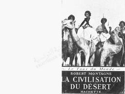 Robert Montagne. La Civilisation du désert nomades d'Orient et d'Afrique | Montagne, Robert