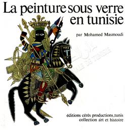 La peinture sous verre en tunisie | Masmoudi, Mohamed. 070