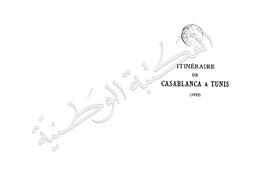 Marcel Peyrouton. Itinéraire de Casablanca à Tunis (1922) | Peyrouton, Marcel