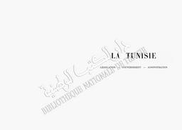 La Tunisie, législation, gouvernement, administration | Gaudiani, Dominique