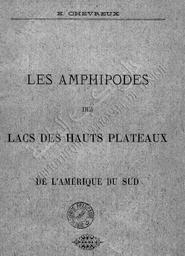 Les Amphipodes des lacs des hauts plateaux de L'Amérique du sud | Chevreux, Ed