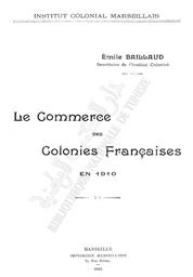 Le Commerce des colonies françaises en 1910 | Baillaud, Emile