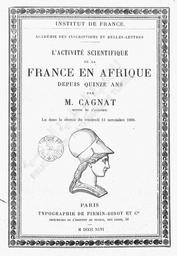 l'Activité scientifique de la France en Afrique depuis quinze ans | Cagnat, René