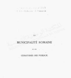 Etudes d'épigraphie et d'histoire. La Municipalité romaine et les curatores rei publicae | Labatut, Edmond