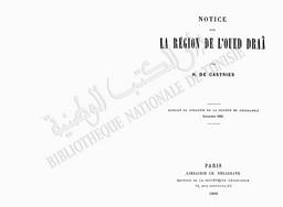 Notice sur la région de L'Oued Draâ | Castries, Henri de - comte