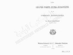 Les Grands ports Extra-Européens et le commerce international | Chantriot, Emile