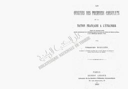 Les Origines des premiers consulats de la nation française à l'Etranger, d'après des documents inédits | Salles, Georges