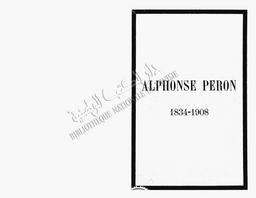 Plus d'infos sur 'Notice biographique sur Alphonse Peron 1834-1908' Notice biographique sur Alphonse Peron 1834-1908 | Thomas, Philippe (1941-)