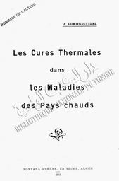 Les Cures thermales dans les maladies des pays chauds | Vidal, Edmond - docteur
