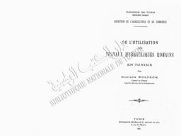 De L'utilisation des travaux hydrauliques romains en Tunisie | Wolfrom, Gustave