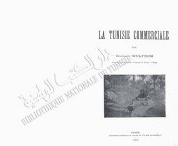 La Tunisie commerciale | Wolfrom, Gustave
