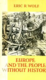 Europe and the people without history | Wolf, Eric R. Aut