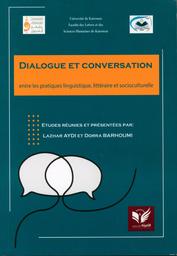 Dialogue et conversation entre les pratiques linguistique, littéraire et socioculturelle | Aydi, Lazhar. Edt