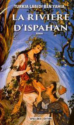 La rivière d'Ispahan | Labidi Ben Yahia, Turkia. Aut