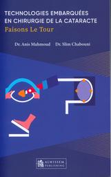 Technologies embarquées en chirurgie de la cataracte | Mahmoud, Anis. Aut