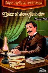 Deux et deux font cinq | Allais, Alphonse (1854-1905). Aut