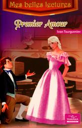 Premier amour | Tourgueniev, Ivan (1818-1883). Aut