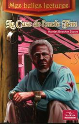 La Case de l'oncle Tom | Stowe, Harriet Beecher (1811-1896). Aut