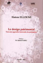 Le design patrimonial | Elloumi, Hatem. Aut