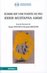 Écrire est une pointe de feu | Ghouati, Sanae. Drt