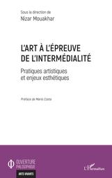 L'art à l'épreuve de l'intermédialité | Mouakhar, Nizar (1978-). Drt
