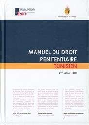 Manuel du droit pénitentiaire tunisien | Instance Nationale pour la Prévention de la Torture (INPT). Aut