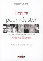 Ecrire pour résister | Gherib, Baccar. Aut