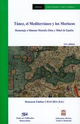 Túnez, el Mediterráneo y los Moriscos | Chachia, Houssem Eddine. Edt