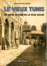 Le vieux Tunis | Pellegrin, Arthur (1891-1956). 070