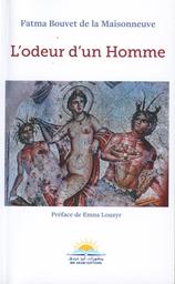 L'odeur d'un homme | Bouvet de La Maisonneuve, Fatma. Aut