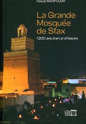 La grande mosquée de Sfax | Mahfoudh, Faouzi. Aut