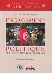 Engagement politique des jeunes tunisiens après 2011 | Fray Amor, Saoussen. Aut